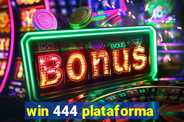 win 444 plataforma